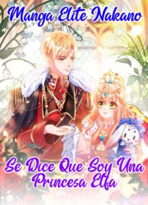 Se dice que soy una princesa elfa