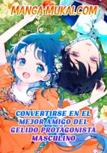 Convertirse en el mejor amigo del gélido protagonista masculino