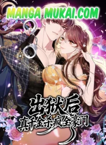 Después de salir de prisión, la verdadera hija legítima vuelve loca a toda la familia poderosa