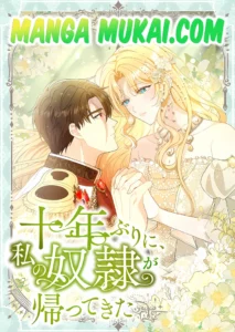 Después de diez años, mi esclavo ha regresado